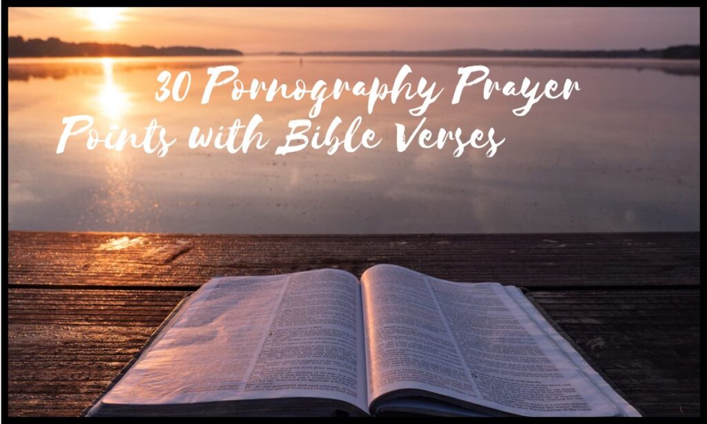30 Pornography Prayer Points with Bible Verses