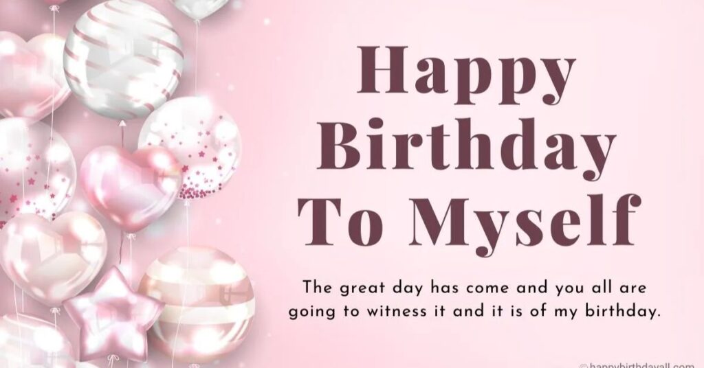 Short & Sweet Birthday Wishes to Myself