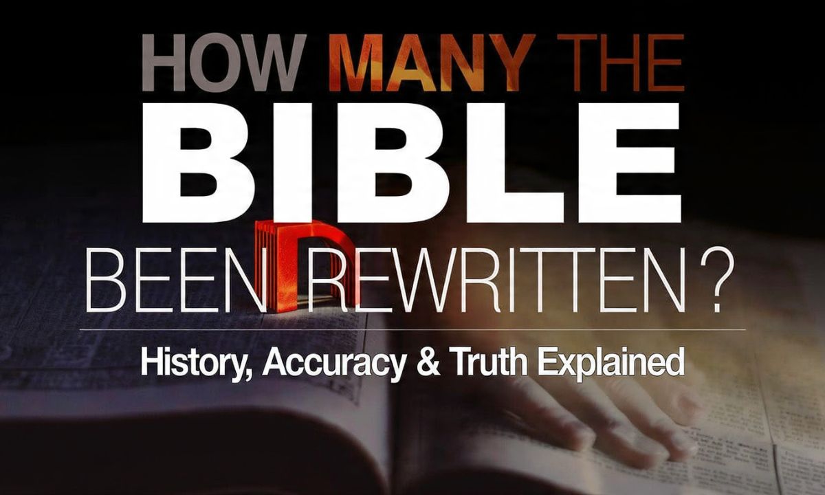 How Many Times Has the Bible Been Rewritten?