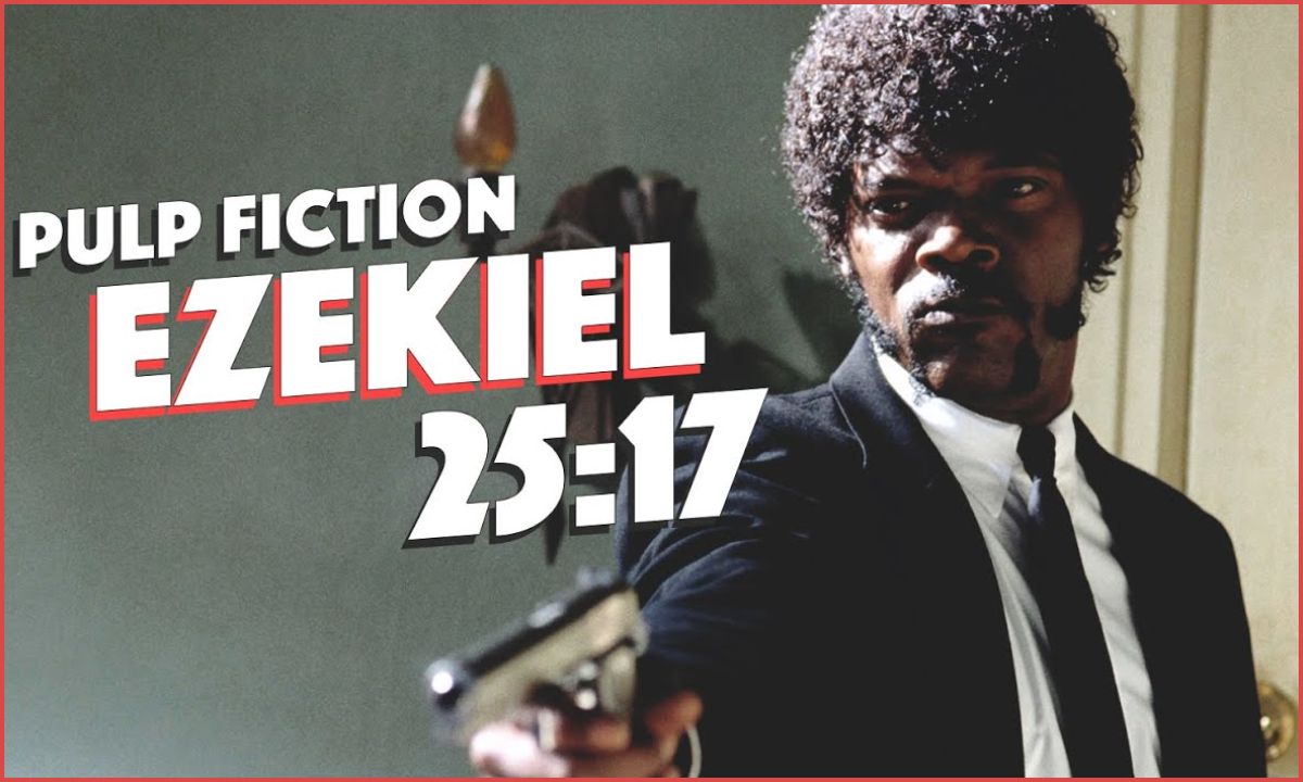 Pulp Fiction Bible Verse_The Truth Behind Ezekiel 25:17