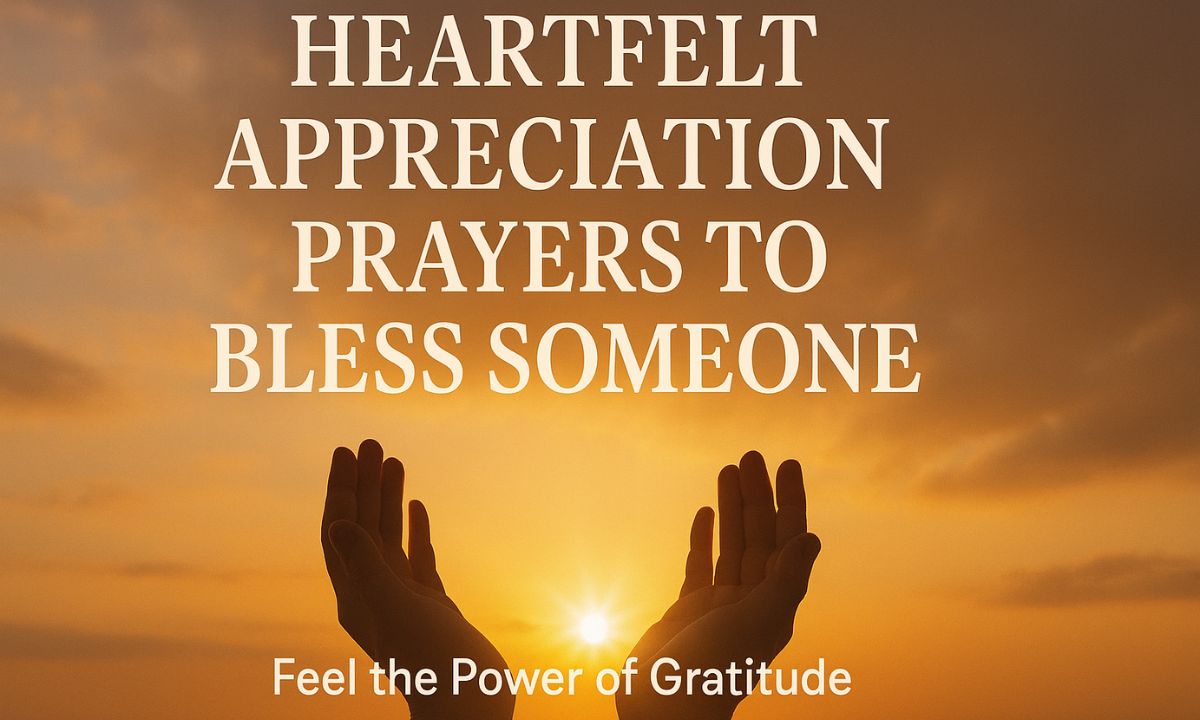 30 Heartfelt Appreciation Prayers to Bless Someone