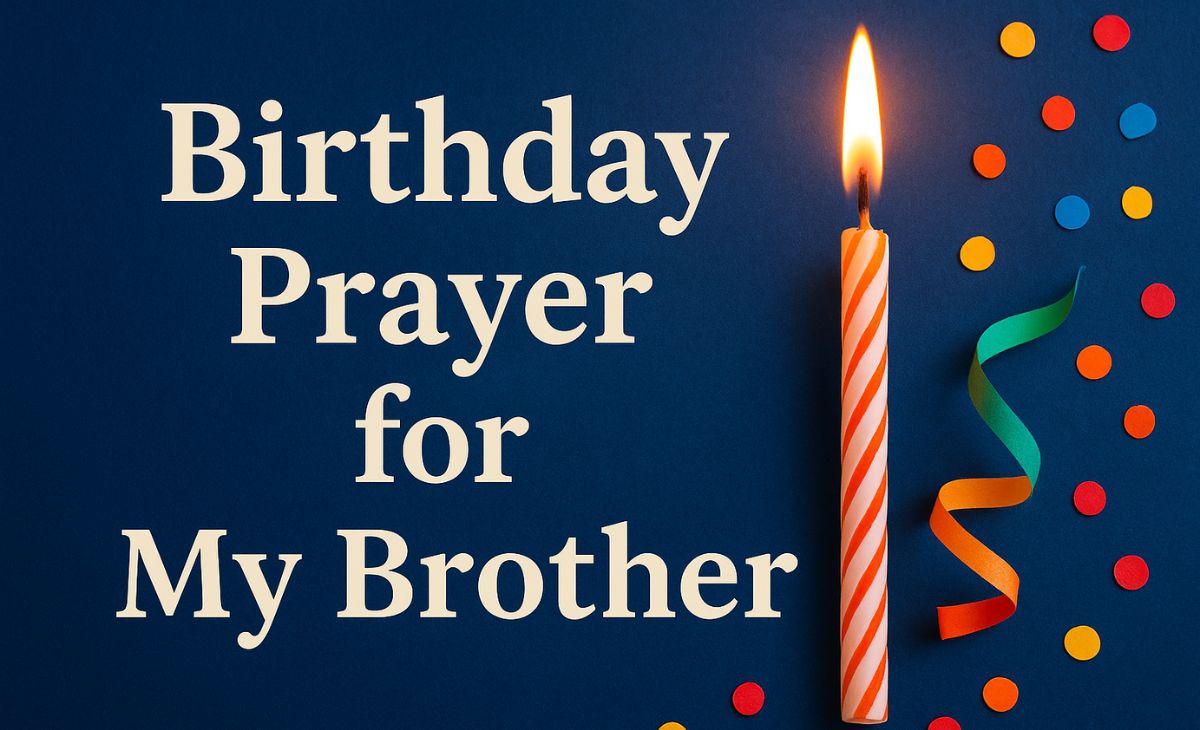 30 Powerful Birthday Prayer for My Brother