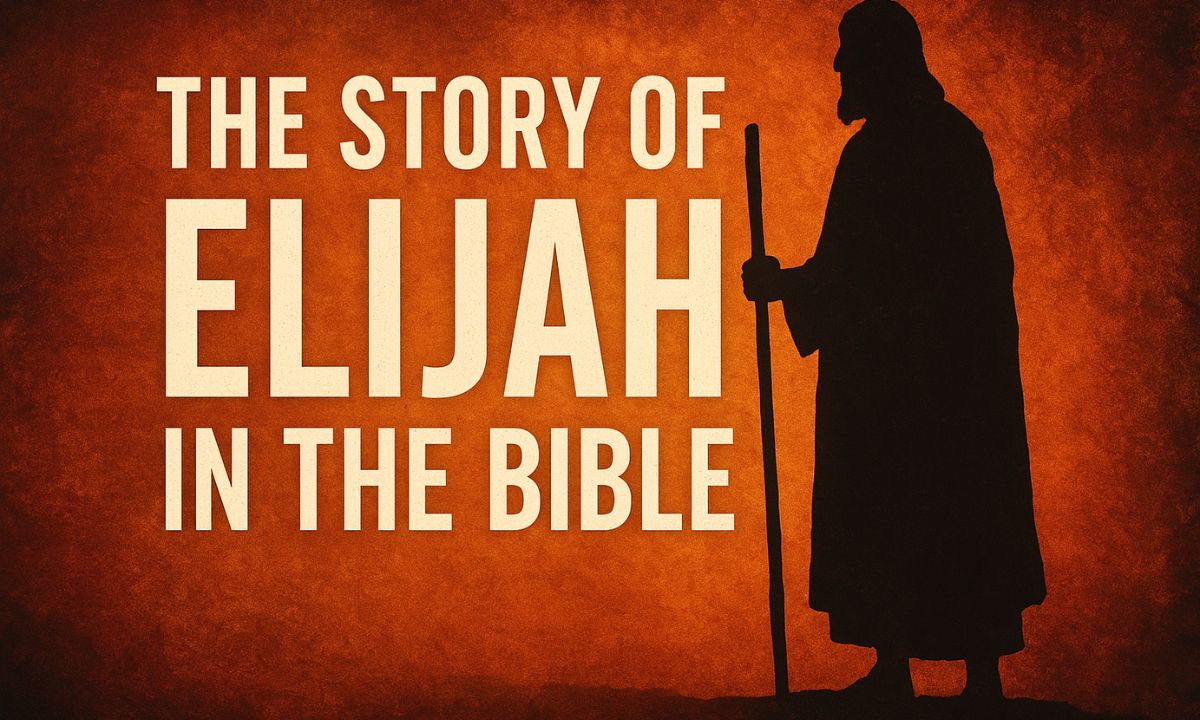 Story of Elijah in the Bible: Lessons, Weakness & God’s Message