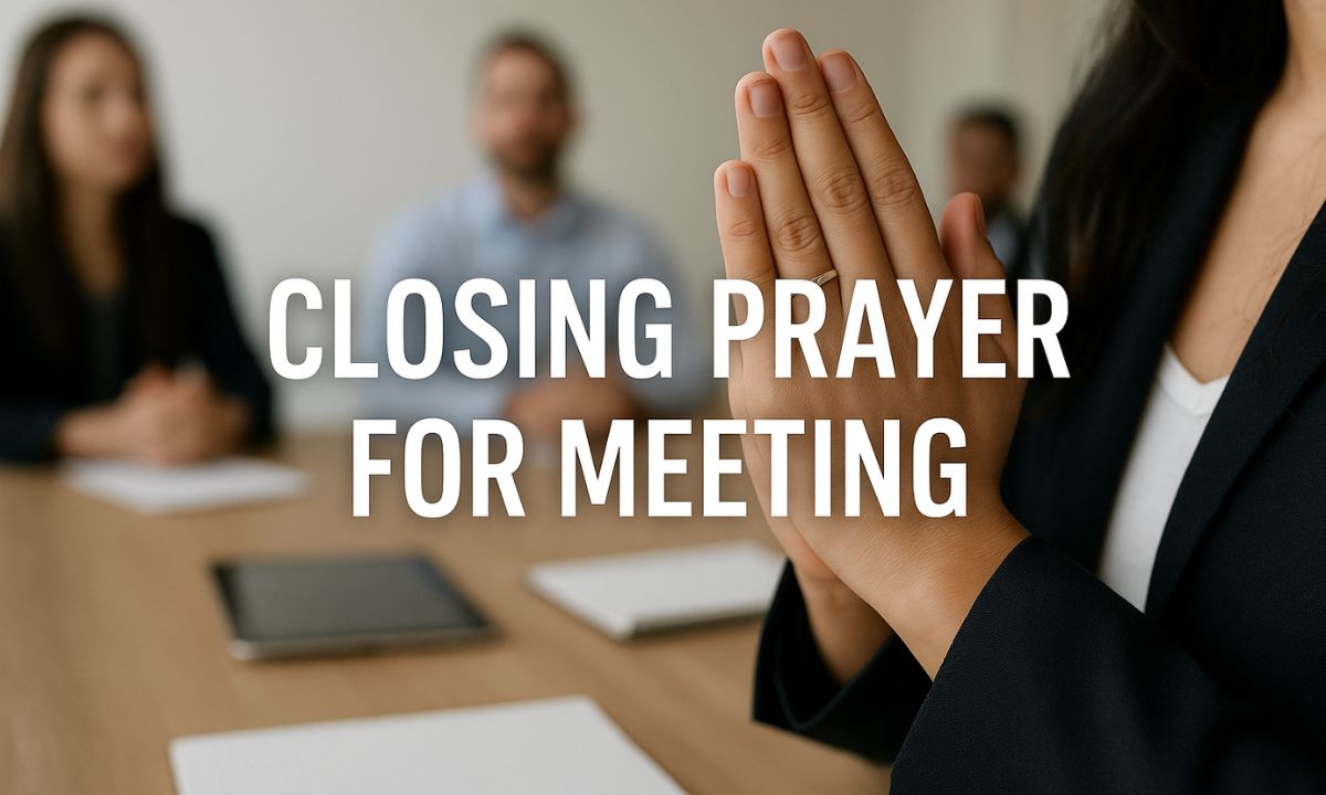 Powerful Short Closing Prayer For Meeting